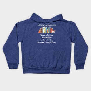 I Savor the Words and Love a Plot Tease Kids Hoodie